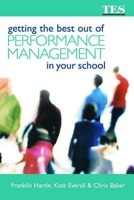 Getting the Best Out of Performance Management in Your School by Chris Baker