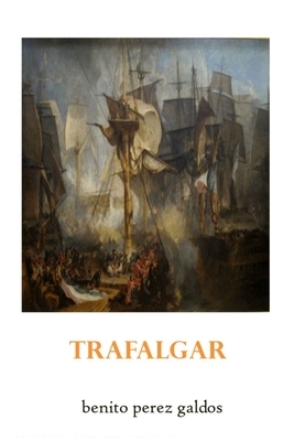 Trafalgar by Benito Pérez Galdós