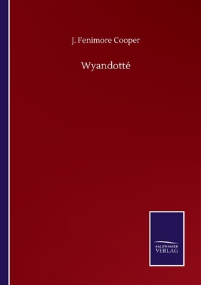 Wyandotté by James Fenimore Cooper