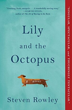 Lily and the Octopus by Steven Rowley