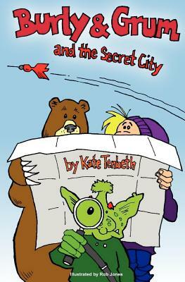 Burly & Grum and The Secret City by Kate Tenbeth