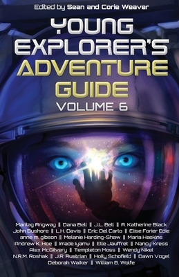 Young Explorer's Adventure Guide, Volume 6 by Nancy Kress, Marilag Angway