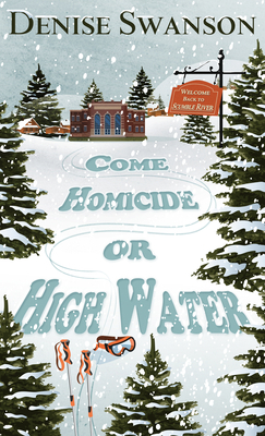 Come Homicide or High Water by Denise Swanson