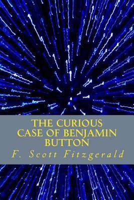 The Curious Case of Benjamin Button by F. Scott Fitzgerald