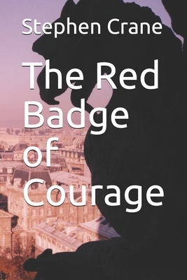 The Red Badge of Courage by Stephen Crane