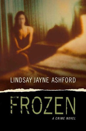 Frozen by Lindsay Ashford, Lindsay Jayne Ashford