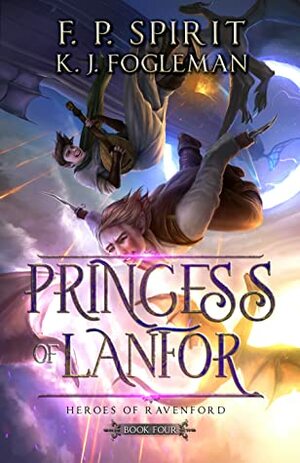 Princess of Lanfor by K.J. Fogleman, F.P. Spirit