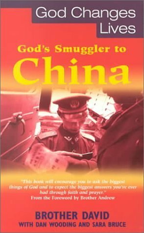 God's Smuggler To China by Brother David, Sara Bruce, Dan Wooding