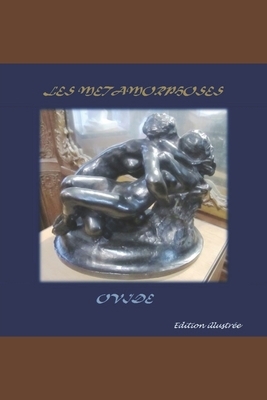 Les Métamorphoses (Edition Illustree) by Ovid