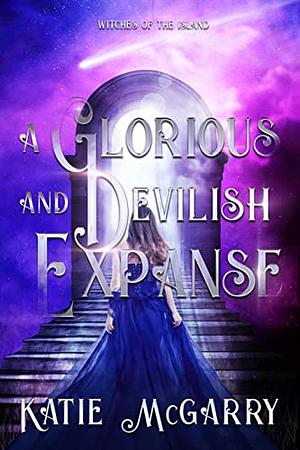 A Glorious and Devilish Expanse by Katie McGarry