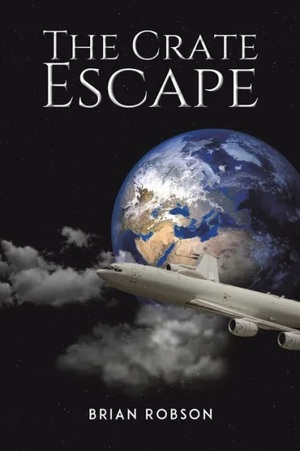 The Crate Escape by Brian Robson