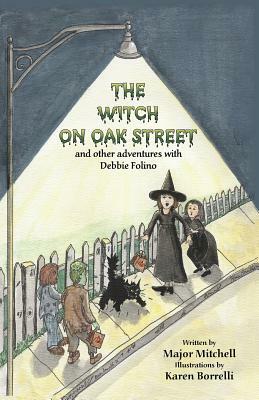 The Witch on Oak Street by Major Mitchell