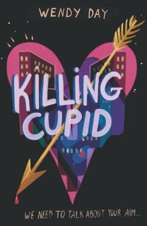 Killing Cupid by Wendy Day