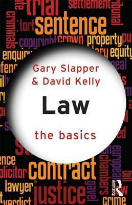 Law: The Basics by Gary Slapper, David Kelly