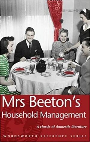 Mrs Beeton's Household Management by Isabella Beeton
