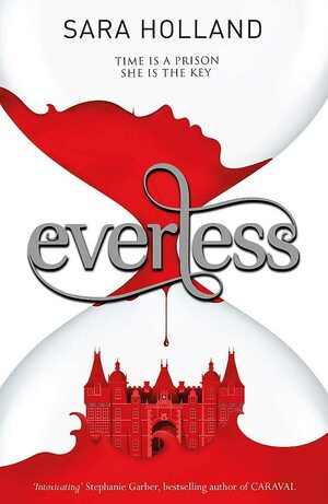 Everless by Sara Holland