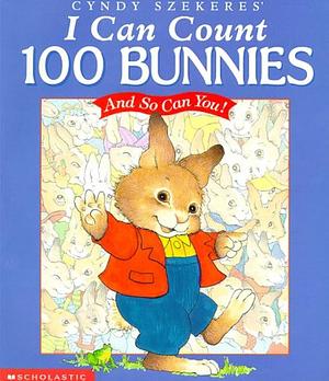 Cyndy Szekeres' I Can Count 100 Bunnies: And So Can You by Cyndy Szekeres, Cyndy Szekeres