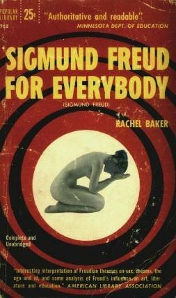 Sigmund Freud for Everybody by Rachel Baker, Rachel Baker