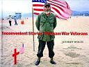 Inconvenient Stories: Vietnam War Veterans by Jeffrey A. Wolin