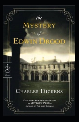 The Mystery of Edwin Drood Illustrated by Charles Dickens