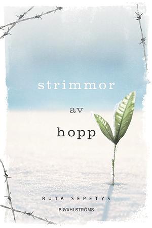 Strimmor av hopp by Ruta Sepetys