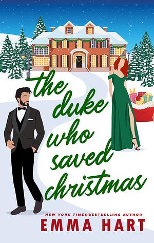 The Duke Who Saved Christmas by Emma Hart