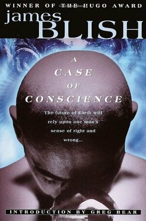 A Case of Conscience by Greg Bear, James Blish