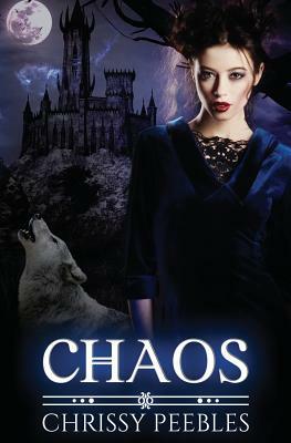 Chaos - Book 4 by Chrissy Peebles