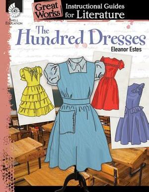 The Hundred Dresses: An Instructional Guide for Literature: An Instructional Guide for Literature by Jodene Smith