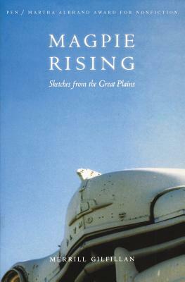 Magpie Rising: Sketches from the Great Plains by Merrill Gilfillan