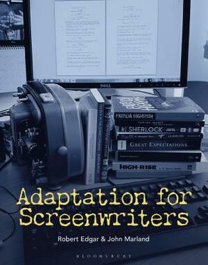 Adaptation for Screenwriters by John Marland, Robert Edgar