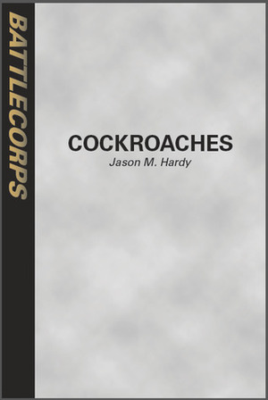 Battletech: Cockroaches. by J.M. Hardy
