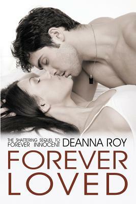 Forever Loved by Deanna Roy