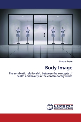 Body Image by Simone Freire