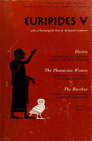 Euripides V: Bacchae, Iphigenia in Aulis, The Cyclops, Rhesus by Euripides, Richmond Lattimore, David Grene