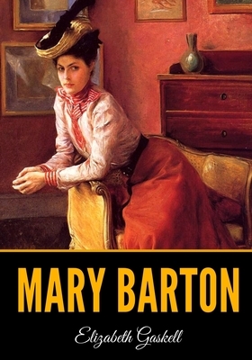 Mary Barton by Elizabeth Gaskell