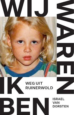 Wij waren, ik ben by Israel van Dorsten