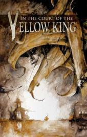 In The Court of the Yellow King by Christine Morgan, Edward Morris, Laurel Halbany, T.E. Grau, Tim Curran, C.J. Henderson, Cody Goodfellow, Glynn Owen Barrass, Gary McMahon, William Meikle