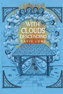 With Clouds Descending by David Lowe