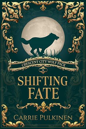 Shifting Fate by Carrie Pulkinen