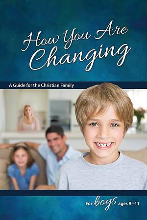 How You are Changing: For Boys Ages 9-11 by Jane Graver