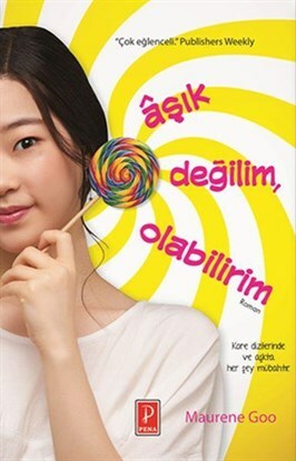 Aşık Değilim Olabilirim by Maurene Goo