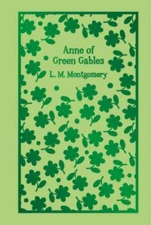 Anne of Green Gables by L.M. Montgomery