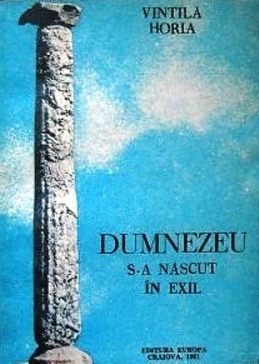 Dumnezeu s-a născut în exil by Vintilă Horia