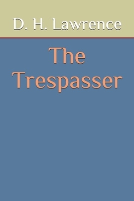 The Trespasser by D.H. Lawrence