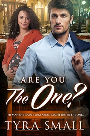 Are You The One? by Tyra Small