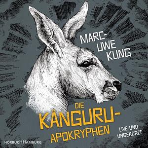 Die Känguru-Apokryphen by Marc-Uwe Kling