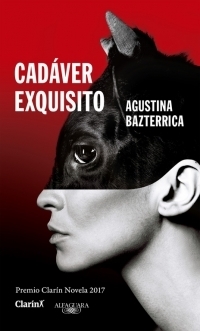 Cadáver exquisito by Agustina Bazterrica