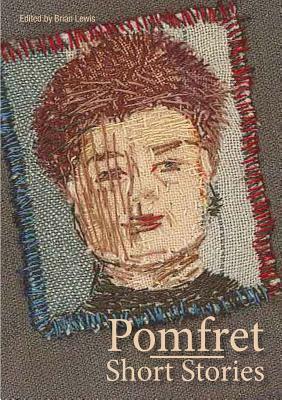 Pomfret: Short Stories by Brian Lewis