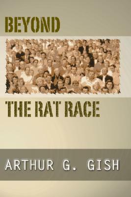 Beyond the Rat Race by Art Gish